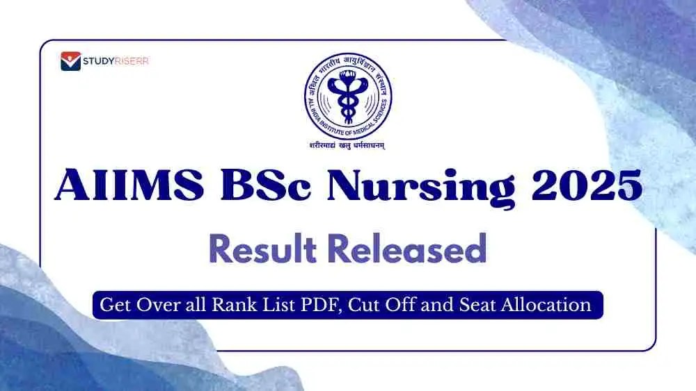 AIIMS BSc Nursing Result 2025 Released; Get Over all Rank List PDF, Cut Off and Seat Allocation